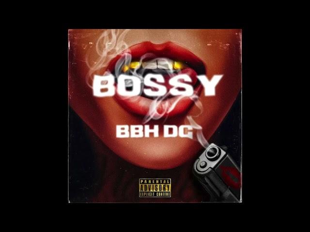 BBH DG - BOSSY (DG MIX)