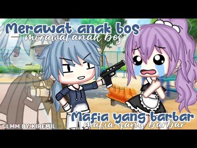 Merawat anak Bos Mafia yang Barbar  || Gacha life indonesia || GLMM INDONESIA