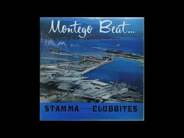 Stamma And The Clubbites ‎– Montego Beat [Full Album] (1972)