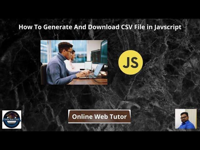 How To Generate And Download CSV File in Javascript Tutorial | Export CSV Data into Blob Javascript