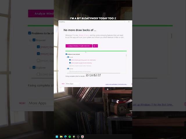  Optimize Windows 11 For better Performance [ BloatyNosy ]