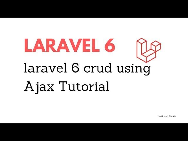 Laravel 6 CRUD Using Ajax