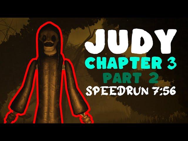 Roblox JUDY Chapter 3  Part 2 Speedrun 7:56 Solo