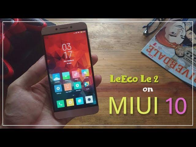 Le 2 Got MIUI 10 !!!