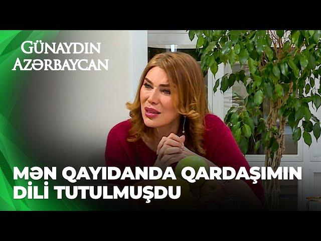 Günaydın Azərbaycan | Xoşqədəm Hidayətqızı qardaşından danışıb kövrəldi | Özümü bağışlayacam!