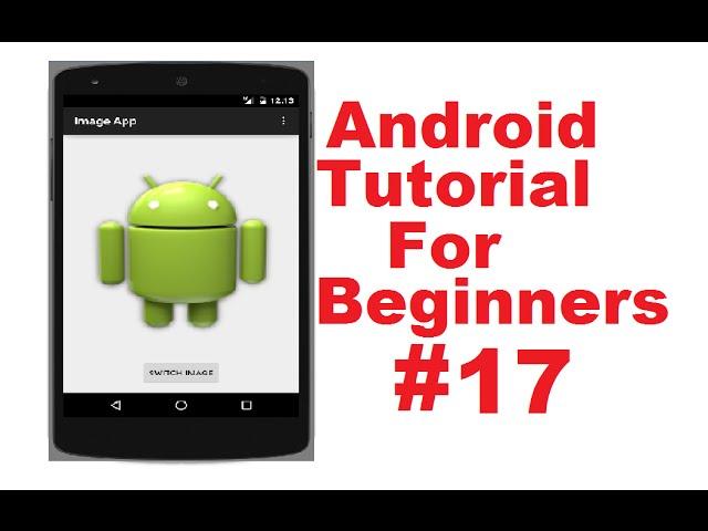 Android Tutorial for Beginners 17 # Android ImageView example