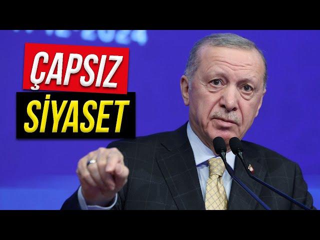 Ya da Erdoğan'ın Çapsız Siyaseti