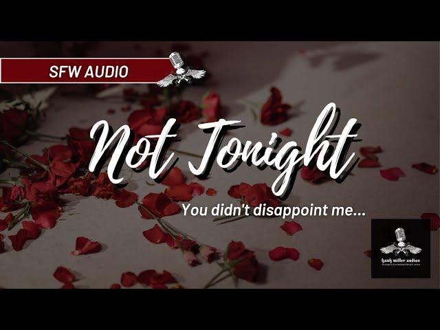 Not Tonight | Boyfriend Roleplay Audio [ASMR][Pillow Talk]