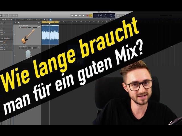 Wie lange braucht man für einen guten Song-Mix? | abmischenlernen.de