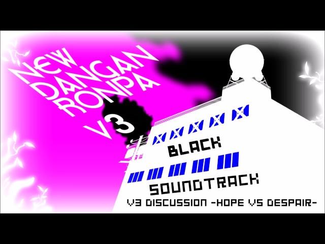 New Danganronpa V3 O.S.T. Black - 16. V3 Discussion -HOPE VS DESPAIR-