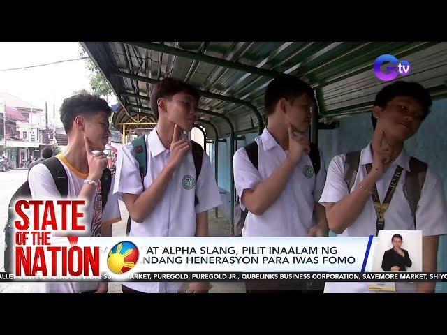 State of the Nation: (Part 3) Decoding Gen-Z at Alpha slang, atbp.