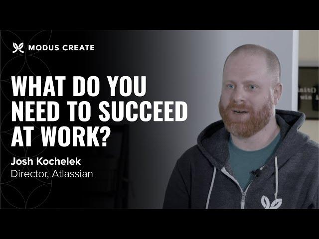 What Do You Need to Succeed at Work?