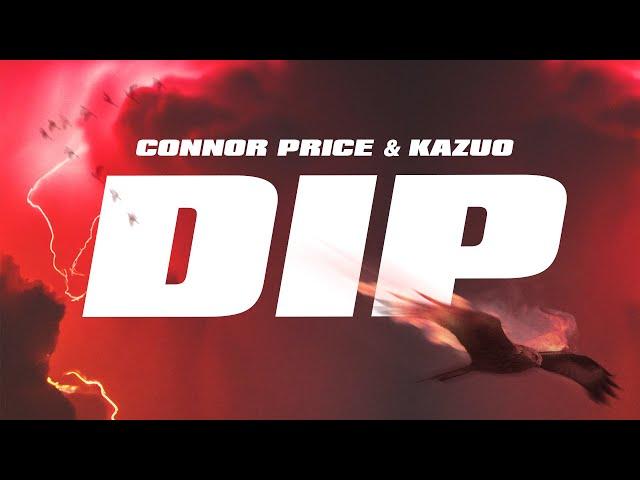 Connor Price & KAZUO - DIP (Lyric Video)  