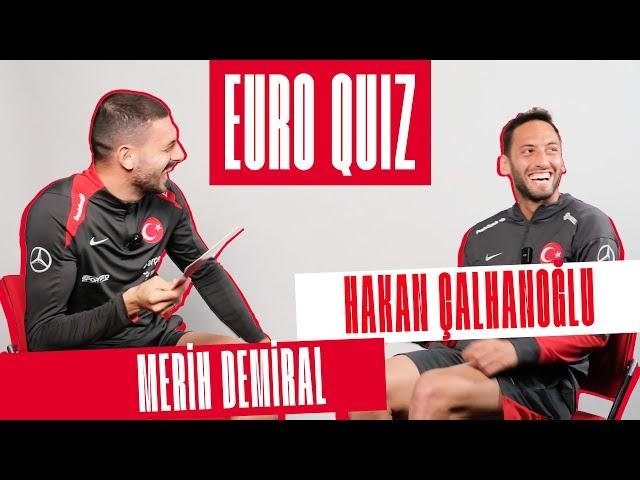 EURO QUIZ | Merih Demiral  Hakan Çalhanoğlu