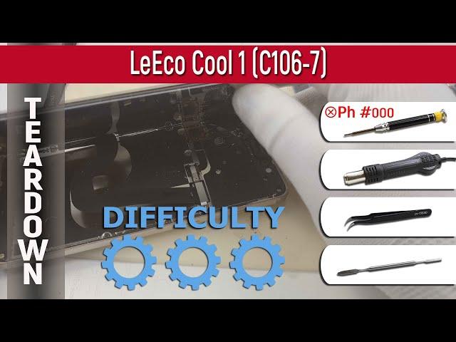 LeEco Cool 1 (C106-7)  Teardown Take apart Tutorial