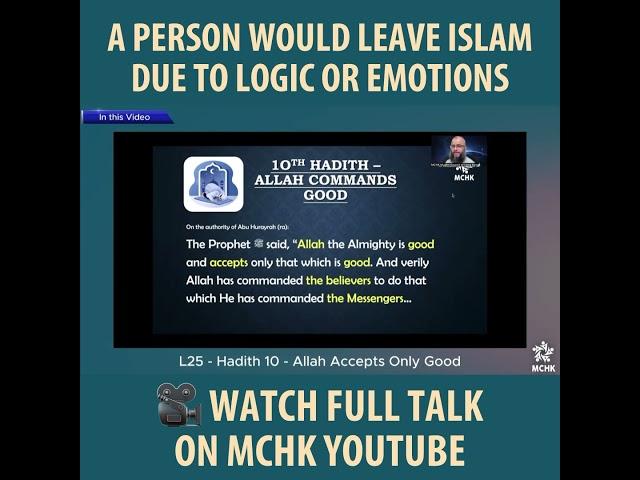 Why would a person leave Islam - logic or emotions