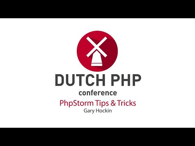 DPC2017: PhpStorm Tips Tricks - Gary Hockin