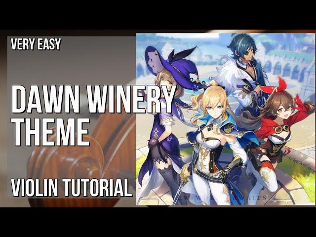 How to play Dawn Winery Theme (Genshin Impact) by Yu Peng Cheng on Violin (Tutorial)