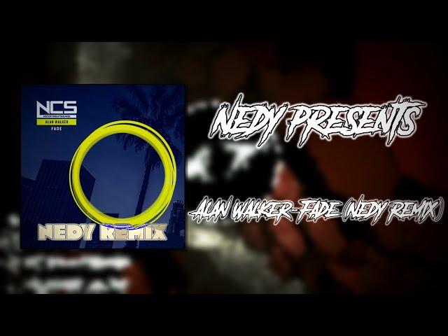 Alan Walker - Fade (Nedy Remix)