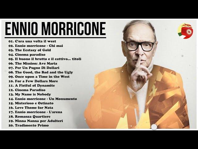 The Very Best of Ennio Morricone - Ennio Morricone The Greatest Hits Playlist