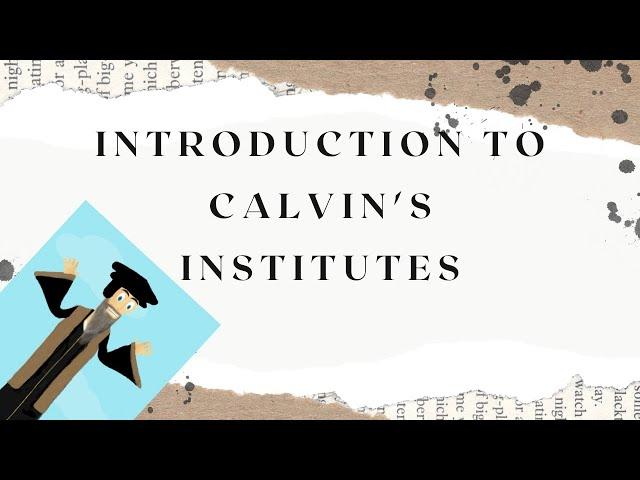 "Explore John Calvin's Iconic Institutes of the Christian Religion"