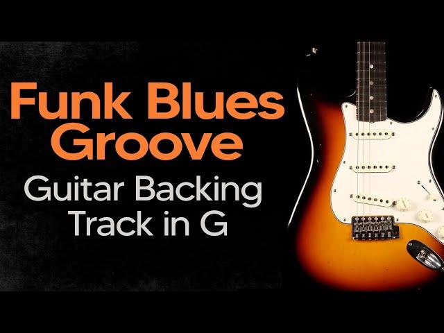 Funk Blues / Mellow Groove  Guitar Jam Track in G