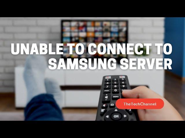 Unable to Connect to Samsung Server [SOLVED]