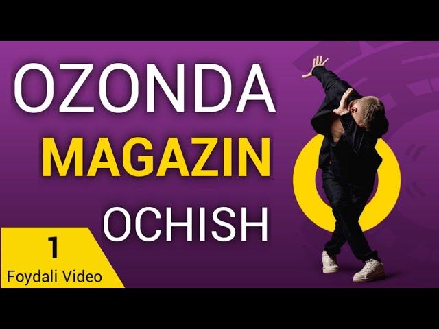 OZONDA INTERNET MAGAZIN OCHISH | ОЗОНДА МАГАЗИН ОЧИШ 1 ДАРС ( MILYANER BO'L)