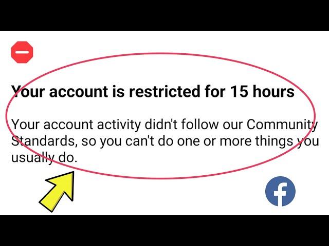 Your Account Is Restricted For 15 Hours | Your Account Activity Didn't Follow Our Community Standard