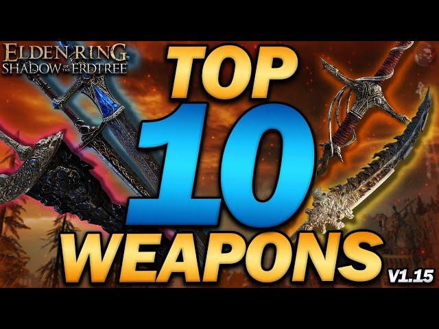 "The TOP 10 MOST FUN & OP WEAPONS to bring you back to Elden Ring!" (Update 1.15)