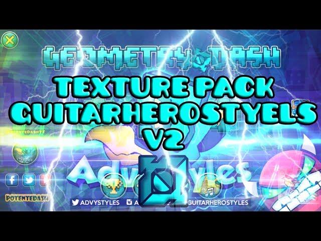 EPIC TEXTURE PACK "GuitarHeroStyles v2" Para Geometry Dash 2.1 (Steam & Android)