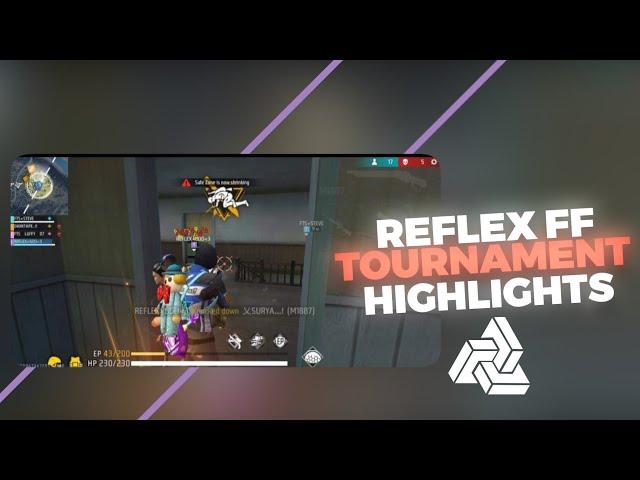 FREE FIRE TOURNAMENT HIGHLIGHTS BY REFLEX FF 