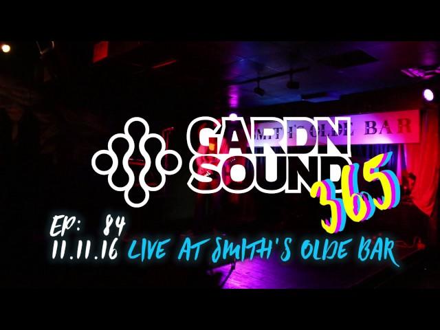 84 [MUSIC ONLY] GARDNSOUND LIVE AT SMITH'S OLDE BAR