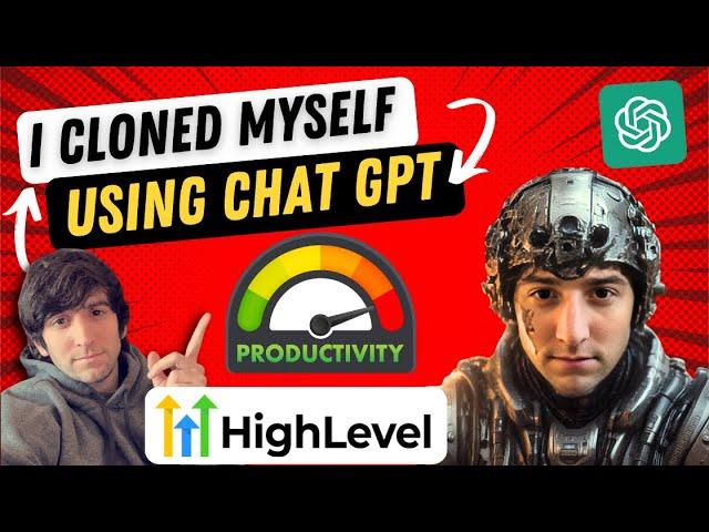 I Cloned Myself using ChatGPT! GoHighLevel Free Course Included!