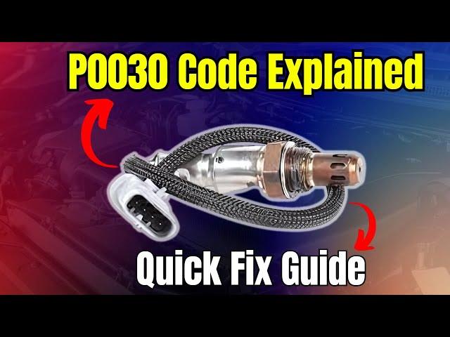 P0030 Code Explained: Quick Fix Guide |