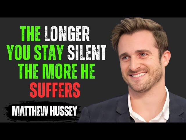 The Longer You Stay Silent, The More He Suffers | Matthew Hussey Motivational Speech