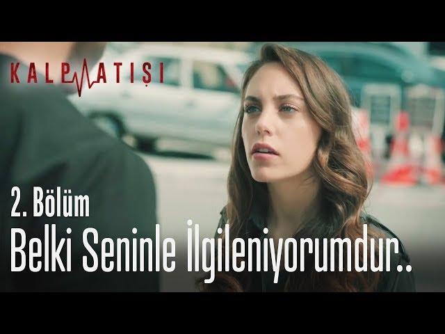 Belki seninle ilgileniyorumdur.. - Kalp Atışı 2. Bölüm