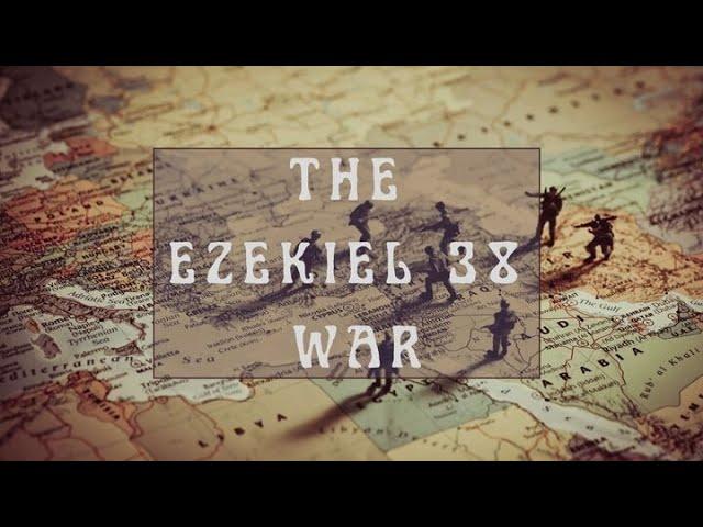 Ep. 4 - The Ezekiel 38 War | Iran, Israel and End Time Events