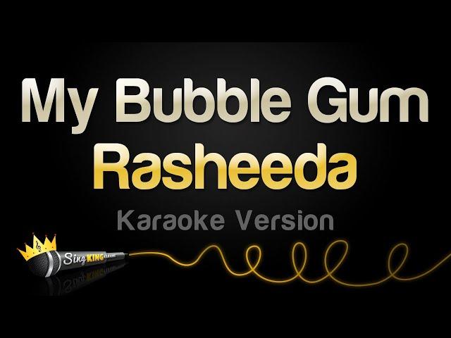 Rasheeda - My Bubble Gum (Karaoke Version)