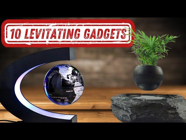 10 MIND BLOWING LEVITATING GADGETS YOU DIDN’T KNOW EXISTED