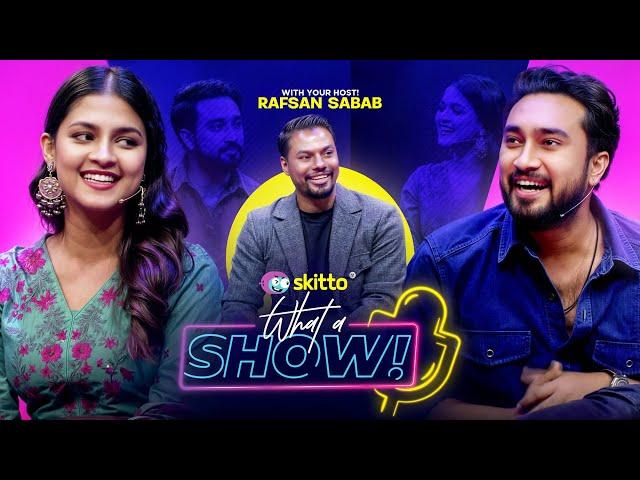 Jovan & Sadia Ayman | What a Show! with Rafsan Sabab