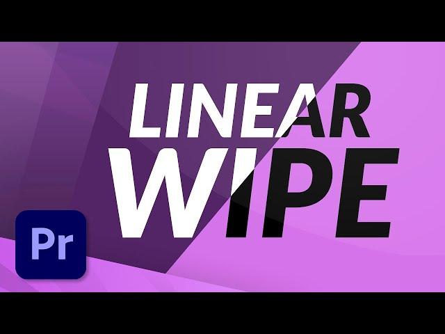 Linear Wipe Transition in Premiere Pro - TUTORIAL