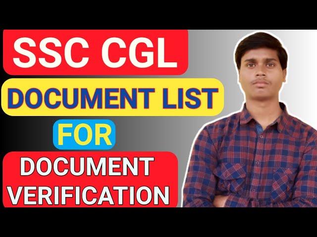 SSC CGL document verification || list of documents SSC CGL DV || SSC CGL DV document list