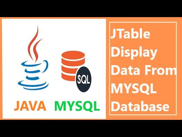 How to Get Data from Database to JTable in Java | Display MySQL Data into JTable