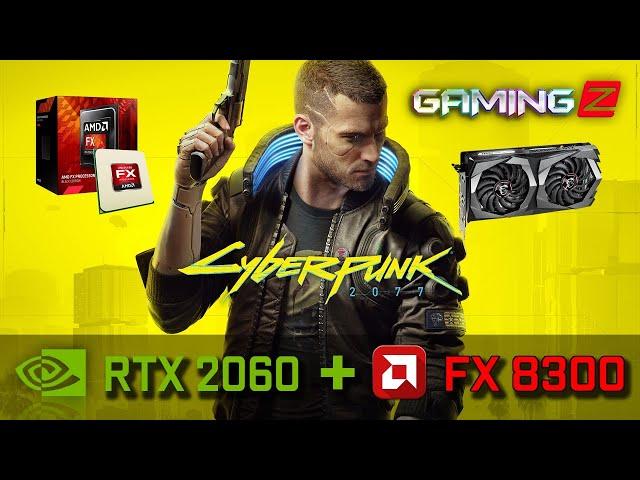 MSI RTX 2060 + FX 8300 - ТЕСТ CyberPunk 2077 НА СЛАБОЙ СИСТЕМЕ!