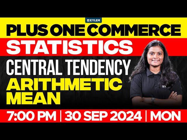 Plus One Commerce - Statistics | Central Tendency - Arithmetic Mean | Xylem Plus One Commerce