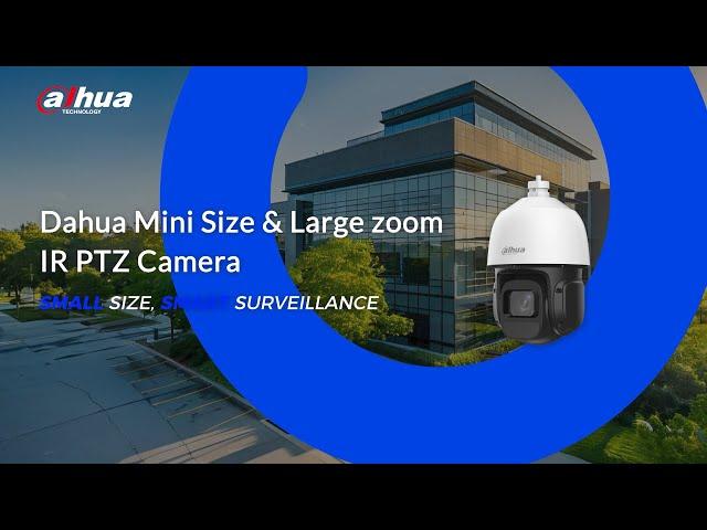 Dahua Mini Size & Large Zoom IR PTZ Camera Unboxing & Highlight