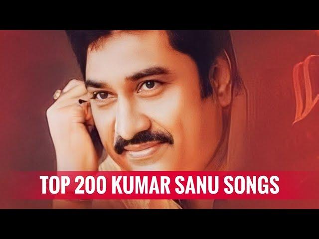 Top 200 Kumar Sanu Songs