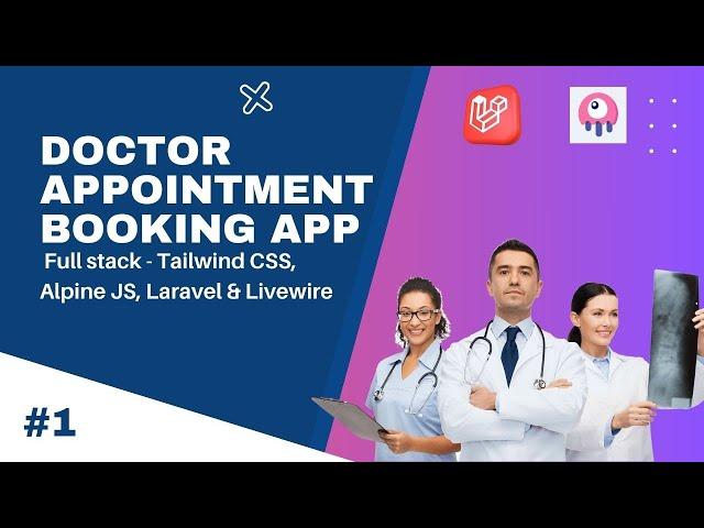 Build  a full stack Doctor Appointment Booking App | TALL stack | part 1