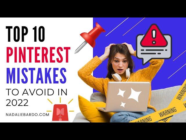 Top 10 Pinterest Mistakes to Avoid in 2023 (Common Mistakes Pinterest Beginners Make)